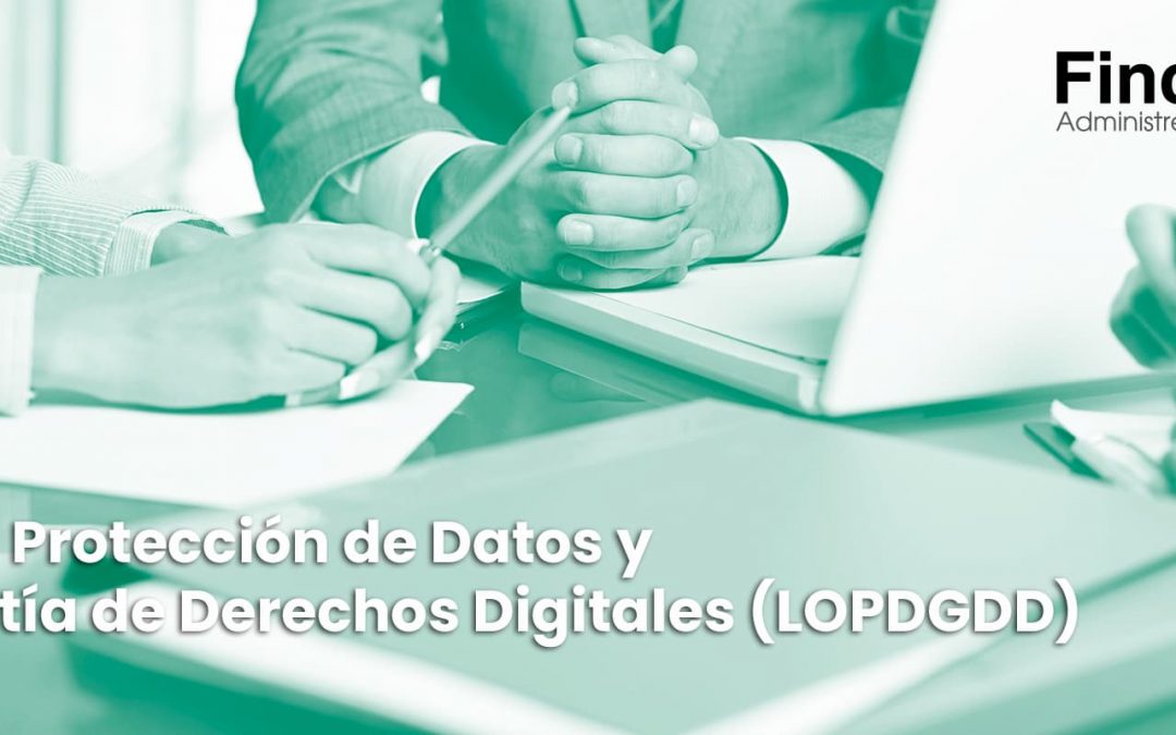 Ley de Protección de Datos y Garantía de Derechos Digitales (LOPDGDD)