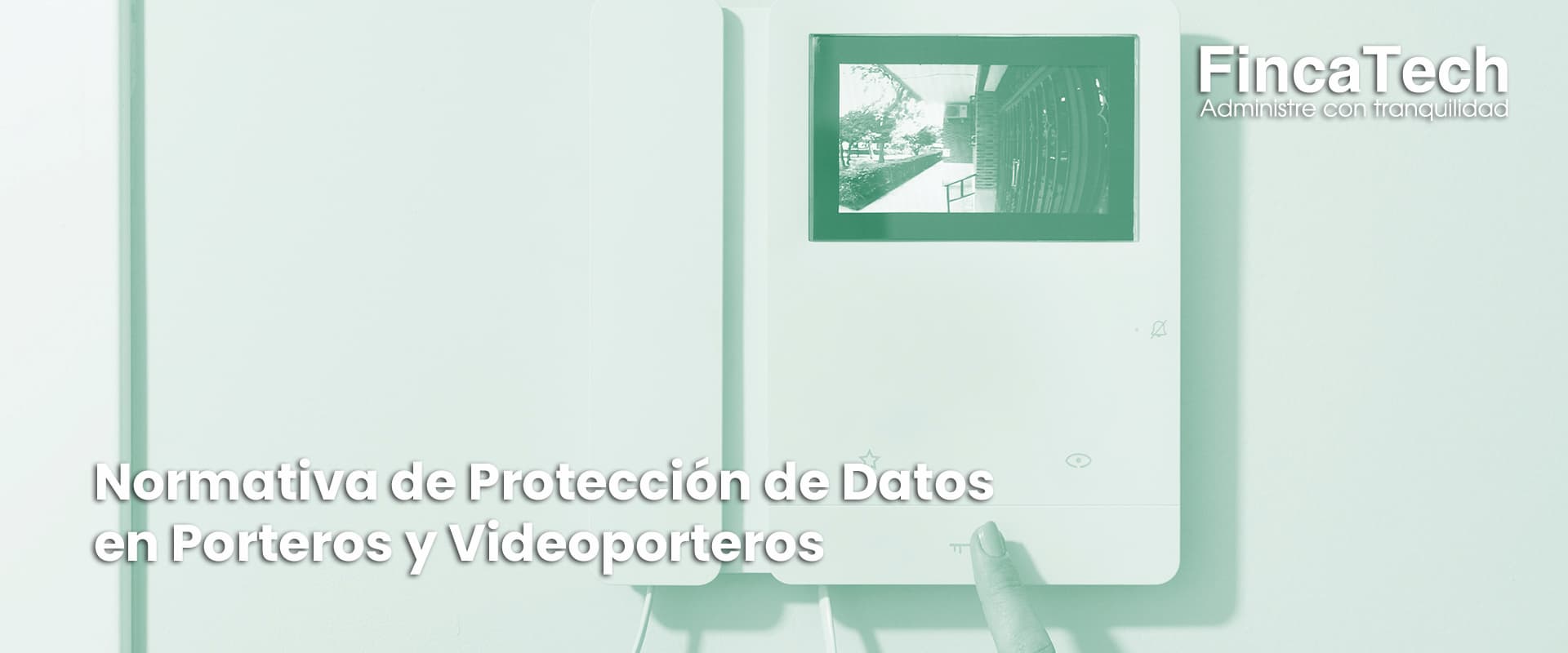 Normativa de Protección de Datos en Porteros y Videoporteros